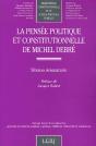 La Pensée Politique Et Constitutionnelle De Michel Debré T.127 - Preview