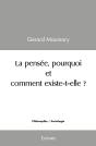 La Pensée, Pourquoi Et Comment Existe-T-Elle ? - Preview