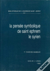 La Pensée Symbolique De Saint Ephrem Le Syrien
