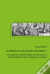 La Pénurie En Eau Est-Elle Inéluctable ?