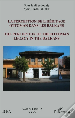 Capa do artigo La Perception De L'Heritage Ottoman Dans Les Balkans
