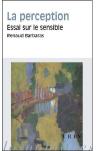 La Perception ; Essai Sur Le Sensible