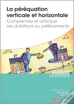 Capa do artigo La Péréquation Verticale Et Horizontale ; Comprendre Et Anticiper Ses Dotations Ou Prélèvements