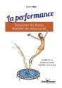 La Performance : Desserrer Les Freins, Booster Les Ressources - Preview