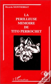 Capa do artigo La Périlleuse Mémoire De Tito Perrochet