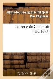 La Perle De Candelair, Par Mie D'Aghonne