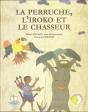 La Perruche, L'Iroko Et Le Chasseur - Preview