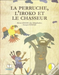 Capa do artigo La Perruche, L'Iroko Et Le Chasseur
