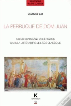 Capa do artigo La Perruque De Dom Juan : Ou Du Bon Usage Des Énigmes Dans La Littérature À L'Âge Classique