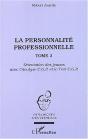 La Personnalité Professionnelle : Tome 2 - Orientation Des Jeunes Avec L'Analyse C.G.P. Et Le Test C.G.P. - Preview