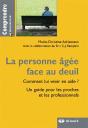 La Personne Âgée Face Au Deuil ; Comment Lui Venir En Aide ? - Preview