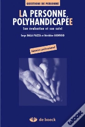 La Personne Polyhandicapee ; Son Evaluation Et Son Suivi