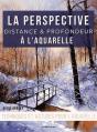La Perspective ; Distance & Profondeur À L'Aquarelle - Preview