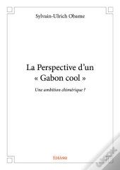 La Perspective D?Un - Gabon Cool -