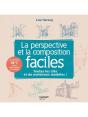 La Perspective Et La Composition Faciles : Toutes Les Clés Et De Nombreux Modèles Pour Se Lancer ! - Preview