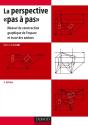 La Perspective «Pas À Pas» ; Manuel De Construction Graphique De L'Espace Et Tracé Des Ombres (3e Édition) - Preview