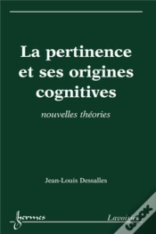Capa do artigo La Pertinence Et Ses Origines Cognitives : Nouvelles Théories
