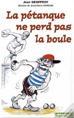 Capa do artigo La Pétanque Ne Perd Pas La Boule