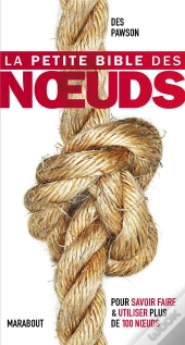 La Petite Bible Des Noeuds Pas À Pas