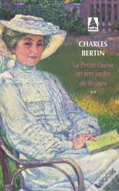 La Petite Dame En Son Jardin De Bruges