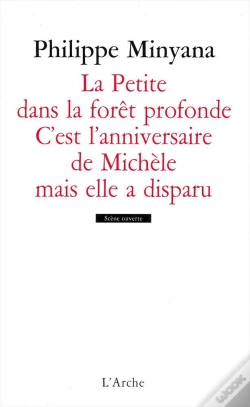 Capa do artigo La Petite Dans La Forêt Profonde / C'Est L'Anniversaire De Michèle Mais Elle A Disparu