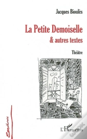 La Petite Demoiselle & Autres Textes