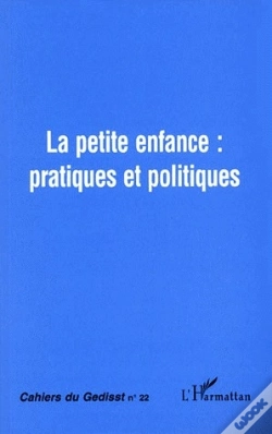 Capa do artigo La Petite Enfance : Pratiques Et Politiques