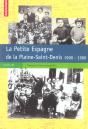 La Petite Espagne De La Plaine-Saint-Denis, 1900-1980 - Preview
