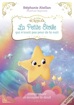 Capa do artigo La Petite Étoile Qui N'Avait Pas Peur De La Nuit : Comprendre Et Accepter Le Deuil