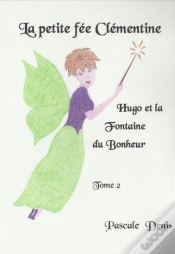 Capa do artigo La Petite Fée Clémentine T.2 ; Hugo Et La Fontaine Du Bonheur