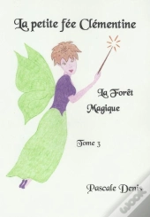 La Petite Fée Clémentine T.3 ; La Forêt Magique