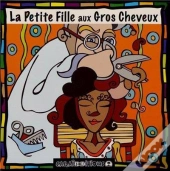 La Petite Fille Aux Gros Cheveux
