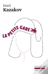 La Petite Gare Et Autres Nouvelles