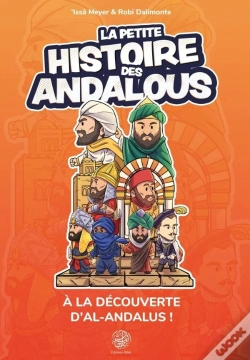 Capa do artigo La Petite Histoire Des Andalous : À La Découverte D'Al-Andalus !