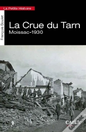 La Petite Histoire La Crue Du Tarn - Moissac 1930