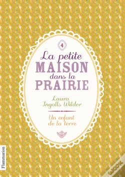 Capa do artigo La Petite Maison Dans La Prairie T.4 Un Enfant De La Terre