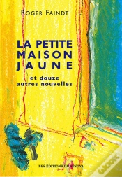 Capa do artigo La Petite Maison Jaune Et Douze Autres Nouvelles