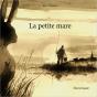 La Petite Mare - Preview
