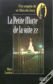 Capa do artigo La Petite Morte De La Suite 22 - Une Enquete De Sir Malcolm Ivory