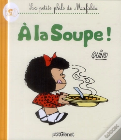 Capa do artigo La Petite Philo De Mafalda - A La Soupe !