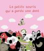 La Petite Souris Qui A Perdu Une Dent - Preview