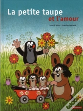 La Petite Taupe Et L'Amour