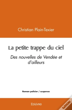 Capa do artigo La Petite Trappe Du Ciel : Des Nouvelles De Vendée Et D'Ailleurs