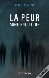 La  Peur, Arme Politique