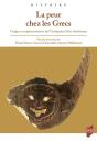 La Peur Chez Les Grecs : Usages Et Représentations De L'Antiquité À L'Ère Chrétienne - Preview