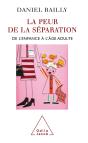 La Peur De La Séparation ; De L'Enfance À L'Âge Adulte - Preview