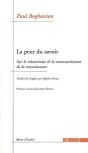 La Peur Du Savoir ; Sur Le Relativisme Et Le Constructivisme De La Connaissance - Preview