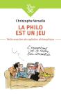 La Philo Est Un Jeu ; Petits Exercices De Cogitation Philosophique - Preview