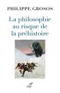 La Philosophie Au Risque De La Préhistoire - Preview