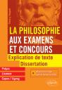 La Philosophie Aux Examens Et Concours. Explication De Texte Et Dissertation. - Preview